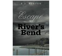 Escape To River's Bend