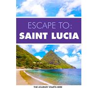 Escape to Saint Lucia