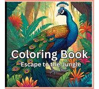 Escape To The Jungle: Mindfulness: Relax, unwind the busy life with serene therapeutic images