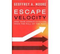 Escape Velocity Geoffrey A Moore, (Auteur)