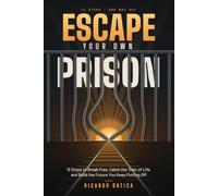 Escape your own Prision: The Door was never locked