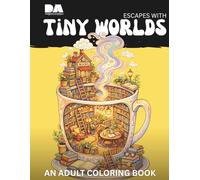 Escapes with Tiny Worlds: An Adult Coloring Book