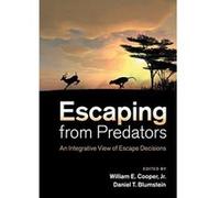 Escaping From Predators: An Integrative View of Escape Decisions - [Version Originale] Inconnu (Auteur)