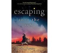 Escaping into the Night D. Dina Friedman (Auteur)