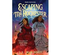 Escaping Mr. Rochester - L.L. McKinney - HarperCollins Publishers Inc - Livre en Anglais - Hardback L.L. McKinneyL.L. McKinney (Auteur)