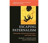 Escaping Paternalism by Whitman & Glen Professor & California State University & Northridge Whitman Glen Professor California State University Northridge (Auteur)