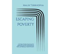 Escaping Poverty: A 23-Day Christian Devotional for Renewing the Mind, Strengthening Faith, and Walking in God’s Provision