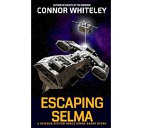 Escaping Selma: A Science Fiction Space Opera Short Story