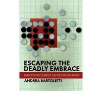 Escaping the Deadly Embrace by Andrea Bartoletti Andrea Bartoletti (Auteur)