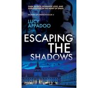 Escaping The Shadows Women Of Strength, #4 - Lucy Appadoo - Lucy Appadoo - ebook (ePub) - Livre