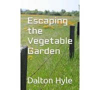 Escaping the Vegetable Garden
