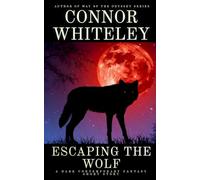 Escaping The Wolf: A Dark Contemporary Fantasy Short Story