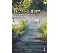Escaping Utopia: Growing Up in a Cult, Getting Out, and Starting Over - [Version Originale] Inconnu (Auteur)