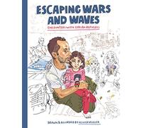Escaping Wars and Waves: Encounters With Syrian Refugees