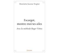 Escargot, montre-moi tes ailes