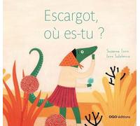 Susana Isern – Escargot, où es-tu? – Album jeunesse dès 6 ans – Cartonné