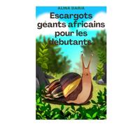 Escargots géants africains pour les débutants