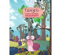Escargots Livre de Coloriage pour Enfants: Cahier coloriage de 5 à 9 Ans, 50 dessins escargots mignons à colorier très simples pour filles et garçons.