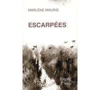 Escarpées - Volume 1 - Marlène Mauris - Favre Pierre-Marcel Eds - Poche - Roman