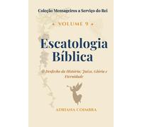 Escatologia Bíblica: Doutrina do Fim