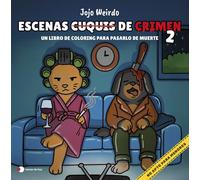 Escenas cuquis de crimen 2: Un libro de coloring para pasártelo de muerte