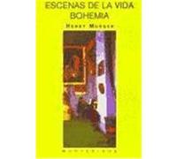 Escenas de la vida bohemia Murger, Henry (Auteur)