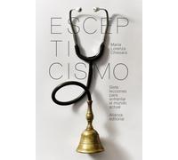 Escepticismo: Siete lecciones para enfrentar el mundo actual