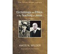 Eschatology And Ethics In The Teaching Of Jesus