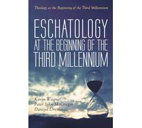 Eschatology at the Beginning of the Third Millennium