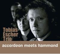 Escher Trio, Tobias - Accordeon Meets Hammond