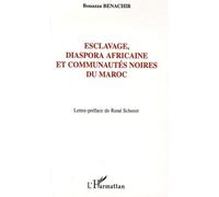 Esclavage, Diaspora Africaine Et Communautés Noires Du Maroc