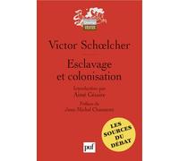 Esclavage et colonisation: Introduction par Aimé Césaire. Préface inédite de Jean-Michel Chaumont