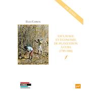Esclavage et économie de plantation à Cuba (1789-1886)