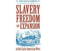 Esclavage, liberté et expansion au début de l'Am. Hammond