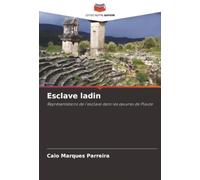 Esclave ladin: Représentations de l'esclave dans les œuvres de Plaute