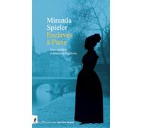 Esclaves à Paris: Vies cachées et histoires fugitives