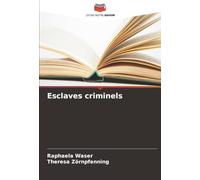 Esclaves criminels