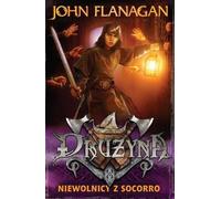 Esclaves de Socorro. La série Team. Livre 4 - John Flanagan (Roman auf Polnisch)