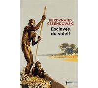 Esclaves du soleil - Ferdynand Antoni Ossendowski - Libretto - broché - Roman