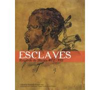 Esclaves: Regards de Blancs 1672-1913
