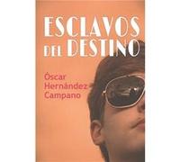 Esclavos Del Destino - [Livre en VO] Hernandez, Oscar (Auteur)