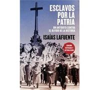 Esclavos por la patria: Un antídoto contra el olvido de la historia