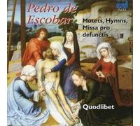 Pedro de Escobar – Masses & Motets – CD – NAXOS