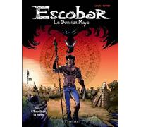 LOMBARD Escobar, le dernier maya Tome 1 ; Ché-é
