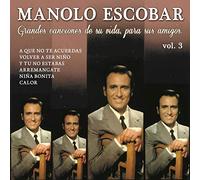 Escobar, Manolo - Grandes Canciones de Su Vida, Para Sus Amigos Vol.