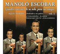 Escobar, Manolo - Grandes Canciones de Su Vida, Para Sus Amigos Vol.