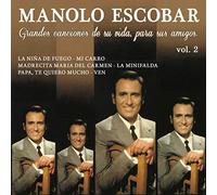 Escobar, Manolo - Grandes Canciones de Su Vida, Para Sus Amigos Vol.