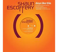 Escoffery, Shaun - Days Like This