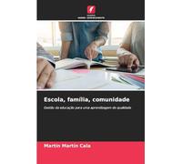 Escola, família, comunidade: Gestão da educação para uma aprendizagem de qualidade