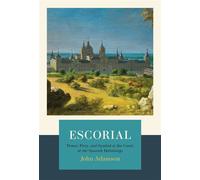 Escorial The Habsburgs and the Golden Age of Spain - John Adamson - Apollo - ebook (ePub) - Livre